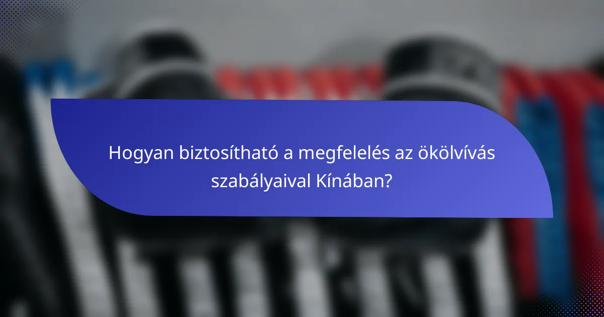 Hogyan biztosítható a megfelelés az ökölvívás szabályaival Kínában?