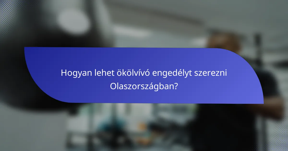 Hogyan lehet ökölvívó engedélyt szerezni Olaszországban?